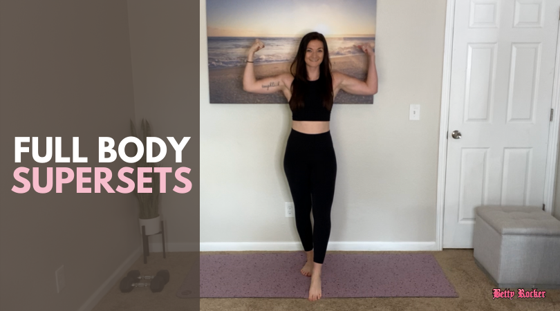 Full Body Supersets - The Betty Rocker