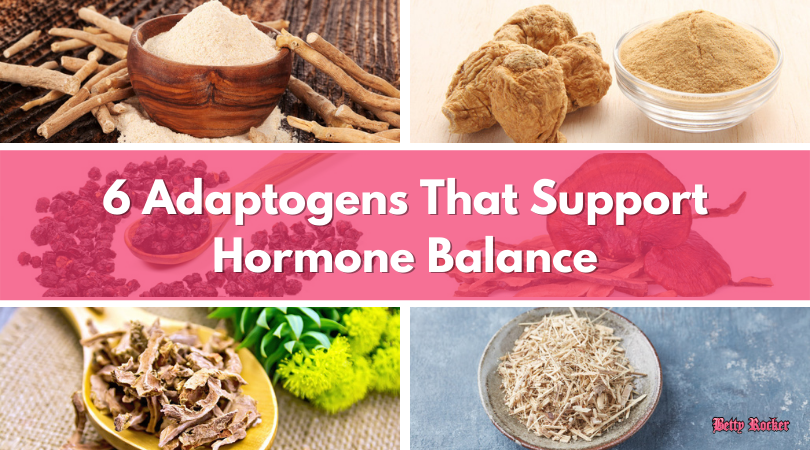 6 Adaptogens that Support Hormone Balance - The Betty Rocker